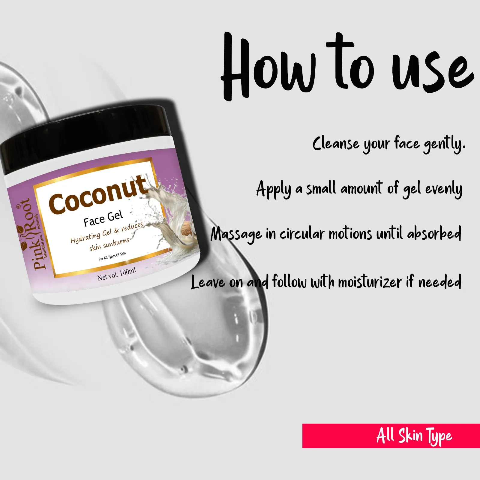 Pink Root Coconut Gel 100ml for Removing Acnes & Pimples, Cleansing of Skin, Moisturising & Nourishment, Naturally Soft, Healthy, Radiant Skin view 5